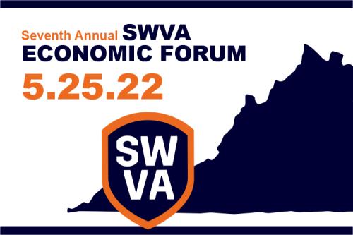 Seventh Annual SWVA Economic Forum 5.25.22